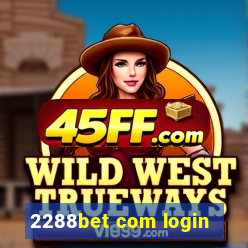 2288bet com login